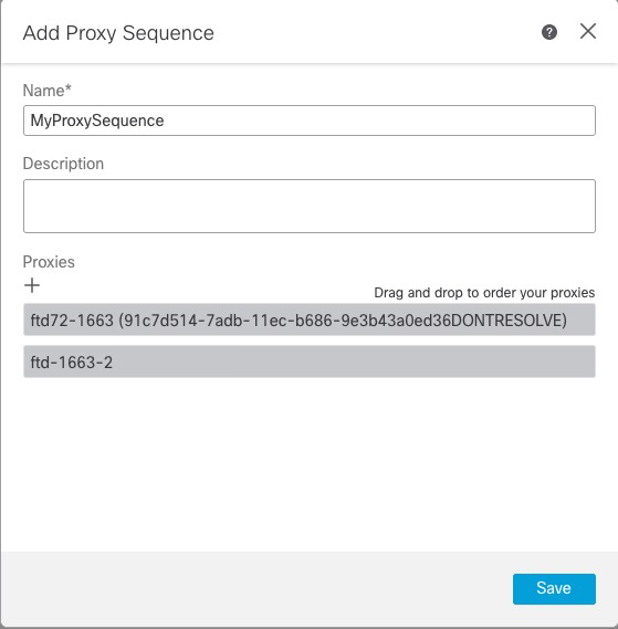 A proxy sequence is one or more managed devices that can communicate with both the user repositories and with devices managed by CDO. (User repositories can be Active Directory, LDAP, or ISE/ISE-PIC. It's required that each proxy device can communicate with both sets of servers. In the event one proxy device is down or unable to communicate, the system uses another one in the order in which they are listed in the dialog box.