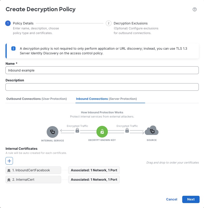 Your decryption policy can cover outbound servers with a Decrypt - Resign rule or inbound servers with a Decrypt - Known Key rule.